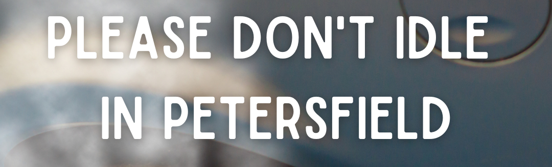 Please Don't Idle In Petersfield
